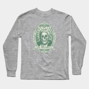 Dead President Long Sleeve T-Shirt